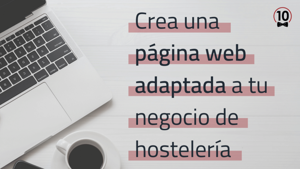 Crea una página web adaptada a tu negocio de hostelería